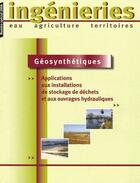 Couverture du livre « Géosynthétiques ; applications aux installations de stockage de déchets et aux ouvrages hydrauliques » de H Girard aux éditions Quae