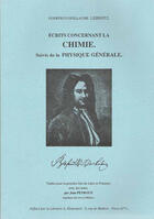 Couverture du livre « Écrits concernant la chimie ; la physique générale » de Gottfried Wilhelm Leibnitz aux éditions Blanchard