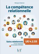 Couverture du livre « La compétence relationnelle ; UE 4.2.S5 » de Marlyne Dabrion aux éditions Heures De France