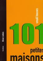 Couverture du livre « 101 petites maisons » de Olivier Leblois aux éditions Parentheses