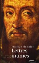 Couverture du livre « François de Sales ; lettres intimes » de Francois De Sales aux éditions Jubile