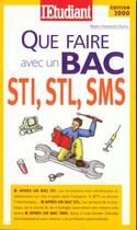 Couverture du livre « Que faire avec un bac sti stl sms » de Marie-Francoise Blain aux éditions L'etudiant