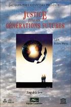 Couverture du livre « La justice pour les generations futures » de Edith Brown Weiss aux éditions Sang De La Terre