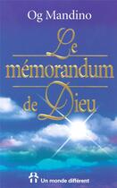 Couverture du livre « Le mémorandum de Dieu » de Og Mandino aux éditions Un Monde Different