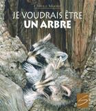 Couverture du livre « Je voudrais etre un arbre » de Moore Carole aux éditions Soulieres