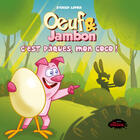 Couverture du livre « Oeufs et jambon, c'est paques, mon coco ! » de Sylvain Lavoie aux éditions Editions Les Malins