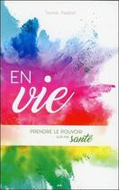 Couverture du livre « En vie ; prendre le pouvoir sur ma santé » de Tahnie Parent aux éditions Ada