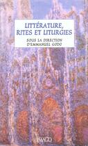 Couverture du livre « Litterature, rites et liturgies » de Emmanuel Godo aux éditions Imago