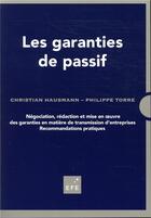 Couverture du livre « Les garanties de passif » de Philippe Torre et Christian Haussmann aux éditions Efe