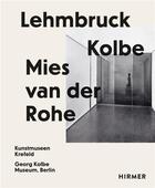 Couverture du livre « Lehmbruck kolbe mies van der rohe artificial biotopes /anglais/allemand » de Martin/Wallner aux éditions Hirmer