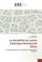 Couverture du livre « La durabilite du centre historique mansourah k'bira » de Sehili Farida aux éditions Editions Universitaires Europeennes