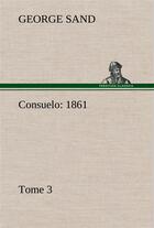 Couverture du livre « Consuelo, tome 3 (1861) » de George Sand aux éditions Tredition