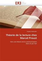 Couverture du livre « Theorie de la lecture chez marcel proust » de Medvedev Yevgeny aux éditions Editions Universitaires Europeennes