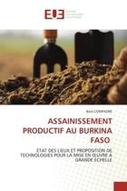 Couverture du livre « Assainissement productif au burkina faso - etat des lieux et proposition de technologies pour la mis » de Compaore Boris aux éditions Editions Universitaires Europeennes