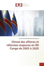 Couverture du livre « Climat des affaires et reformes majeures en rd congo de 2003 a 2020 » de Bahal'Okwibuye Barab aux éditions Editions Universitaires Europeennes