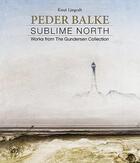 Couverture du livre « Peder balke: works from the gundersen collection » de Lj Godt Knut aux éditions Skira