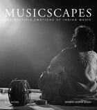 Couverture du livre « Musicscapes ; the multiple emotions of indian music » de Shobha Singh Deepak aux éditions Antique Collector's Club