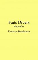 Couverture du livre « Faits divers » de Florence Baudeneau aux éditions Librinova