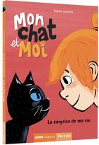 Couverture du livre « Mon chat et moi Tome 1 : la surprise de ma vie » de Sophie Laroche et Nicolas Treve aux éditions Auzou