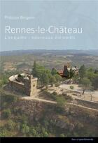 Couverture du livre « Rennes-le-Château, complément d'enquête » de Philippe Bergeon aux éditions Les Unpertinents