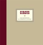 Couverture du livre « Circus : the photographs of Frederik W. Glasier » de Frederik Glasier aux éditions Dap Artbook