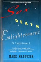 Couverture du livre « Sex Death Enlightenment » de Matousek Mark aux éditions Penguin Group Us