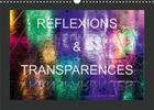 Couverture du livre « Reflexions transparences calendrier mural 2020 din a3 horizontal - des images inattendues obtenue » de Desvignes Benoi aux éditions Calvendo