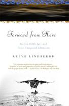 Couverture du livre « Forward From Here » de Reeve Lindbergh aux éditions Simon & Schuster
