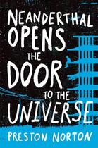 Couverture du livre « NEANDERTHAL OPENS THE DOOR TO THE UNIVERSE » de Preston Norton aux éditions Hyperion