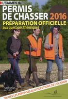 Couverture du livre « L'examen du permis de chasser (édition 2016) » de  aux éditions Hachette Pratique