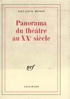 Couverture du livre « Panorama du theatre au xxe siecle » de Paul-Louis Mignon aux éditions Gallimard