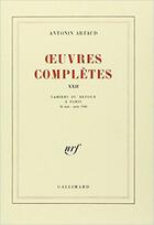 Couverture du livre « Oeuvres completes - vol22 » de Antonin Artaud aux éditions Gallimard