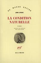 Couverture du livre « La Condition Naturelle » de John Updike aux éditions Gallimard