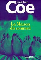 Couverture du livre « La maison du sommeil » de Jonathan Coe aux éditions Gallimard