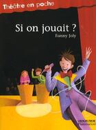 Couverture du livre « Si on jouait ? » de Fanny Joly aux éditions Flammarion