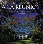 Couverture du livre « L'art de vivre à La Réunion » de  aux éditions Flammarion