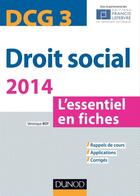 Couverture du livre « DCG 3 ; droit social ; l'essentiel en fiches (édition 2014) » de Veronique Roy aux éditions Dunod