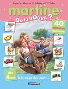 Couverture du livre « Martine et la magie des jouets (as-tu trouvé ?) t.8 » de Delahaye Gilbert et Marlier Marcel aux éditions Casterman