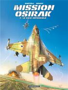 Couverture du livre « Mission Osirak Tome 2 ; le raid impossible » de Jean-Claude Bartoll et Luc Brahy aux éditions Dargaud