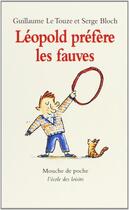 Couverture du livre « Léopold préfère les fauves » de Guillaume Le Touze aux éditions Ecole Des Loisirs