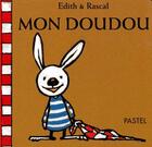 Couverture du livre « Mon doudou » de Edith / Rascal aux éditions Ecole Des Loisirs