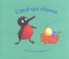 Couverture du livre « L'oeuf qui chante » de Isabelle Bonameau aux éditions Ecole Des Loisirs