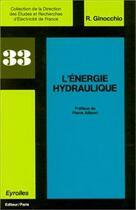 Couverture du livre « L'Energie Hydraulique » de Ginocchio R aux éditions Edf