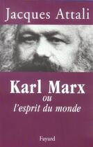 Couverture du livre « Karl Marx » de Jacques Attali aux éditions Fayard