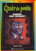 Couverture du livre « Chair de poule Tome 45 : danger, chat méchant ! » de R. L. Stine aux éditions Bayard Jeunesse