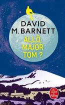 Couverture du livre « Allô, Major Tom ? » de David M Barnett aux éditions Le Livre De Poche