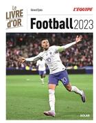 Couverture du livre « Le livre d'or du football (édition 2023) » de Gerard Ejnes aux éditions Solar