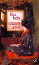 Couverture du livre « Occasions tardives » de Tessa Hadley aux éditions Christian Bourgois