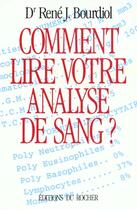 Couverture du livre « Comment lire votre analyse de sang ? » de Bourdiol Rene J. aux éditions Rocher