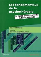 Couverture du livre « Les fondamentaux de la psychotherapie ; le guide d'une pratique clinique efficace » de Richard B. Makover aux éditions Elsevier-masson